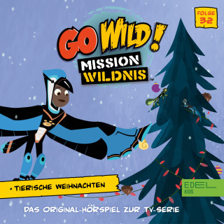 Go Wild! - Mission Wildnis: Folge 32: Tierische Weihnachten - Teil 1 und 2 (Das Original-Hörspiel zur TV-Serie)