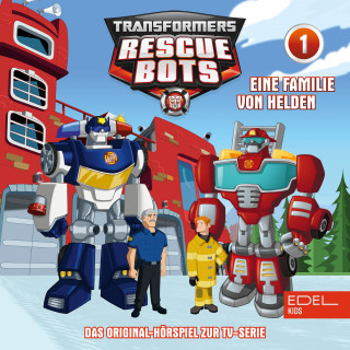 Transformers: Rescue Bots: Folge 1: Eine Familie von Helden / Unter Druck (Das Original-Hörspiel zur TV-Serie)