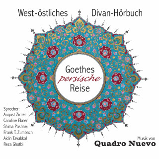 Quadro Nuevo: Goethes persische Reise