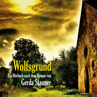Gerda Stauner: Wolfsgrund