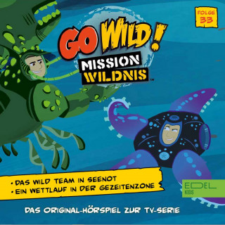 Go Wild! - Mission Wildnis: Folge 33: Das Wild Team in Seenot / Ein Wettlauf in der Gezeitenzone (Das Original-Hörspiel zur TV-Serie)