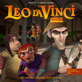 Leo da Vinci: Folge 6 (Das Original-Hörspiel zur TV-Serie)