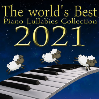 Happy Babies, Murat Tugsuz & Müjde Tuğsuz: The World's Best Piano Lullaby Collection 2021