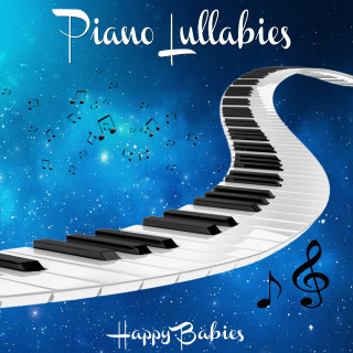 Happy Babies: Piano Lullabies: Relaxation Lullabies for Babies to Fall Asleep Faster