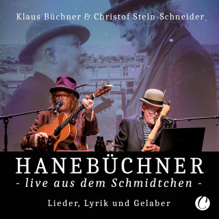 Christof Stein-Schneider, Klaus Büchner: Hanebüchner live aus dem Schmidtchen