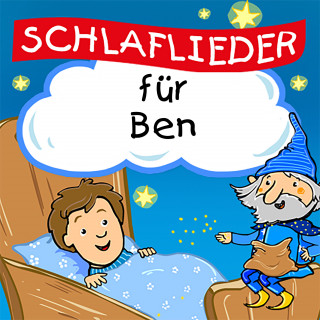 Schlaflied für dich: Schlaflieder für Ben