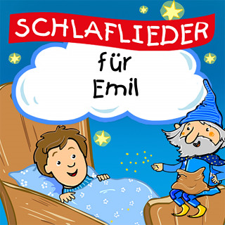 Schlaflied für dich: Schlaflieder für Emil