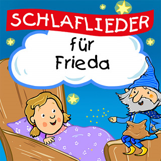 Schlaflied für dich: Schlaflieder für Frieda