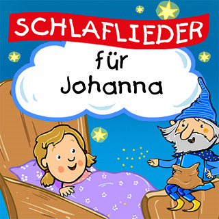 Schlaflied für dich: Schlaflieder für Johanna