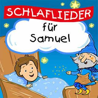 Schlaflied für dich: Schlaflieder für Samuel