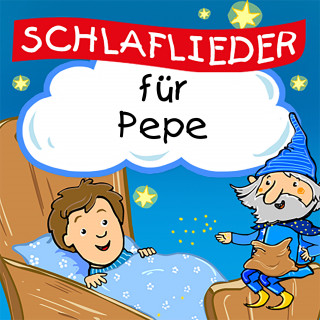 Schlaflied für dich: Schlaflieder für Pepe