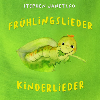 Stephen Janetzko: Frühlingslieder Kinderlieder