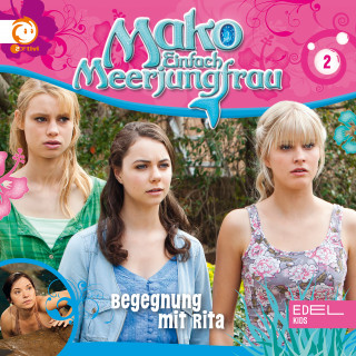 Mako - Einfach Meerjungfrau: Folge 2: Begegnung mit Rita (Das Original-Hörspiel zur TV-Serie)