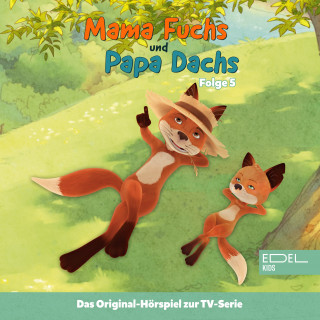 Mama Fuchs und Papa Dachs: Folge 5: Der Teddy (Das Original Hörspiel zur TV-Serie)