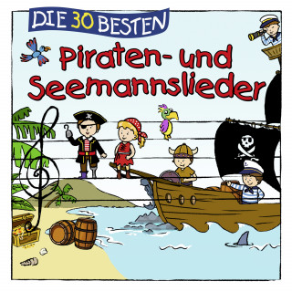 Simone Sommerland, Karsten Glück, die Kita-Frösche: Die 30 besten Piraten- und Seemannslieder