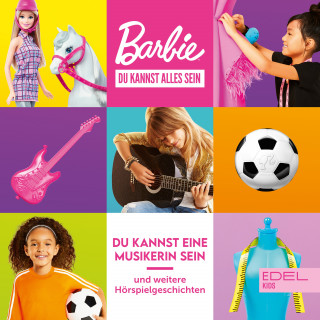 Barbie: Folge 2: Du kannst eine Musikerin sein und weitere Hörspielgeschichten