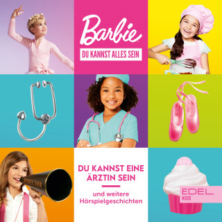 Barbie: Folge 1: Du kannst eine Ärztin sein und weitere Hörspielgeschichten