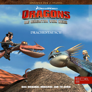 Dragons - Die Wächter von Berk: Folge 18: Drachentausch / Die Aal-Insel(Das Original Hörspiel zur TV-Serie)
