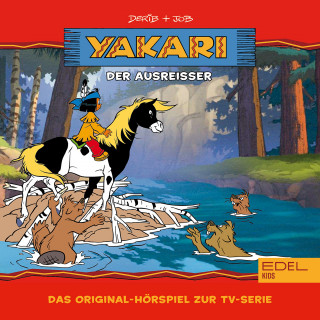 Yakari: Folge 10: Der Ausreisser (Das Original-Hörspiel zur TV-Serie)