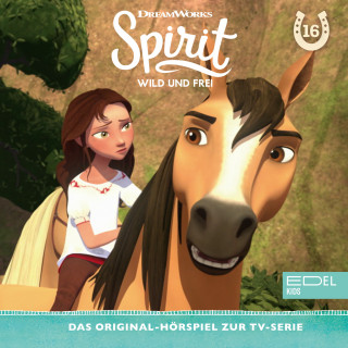 Spirit: Folge 16: Die große Trockenheit / Wo sind die Pferde (Das Original Hörspiel zur TV-Serie)