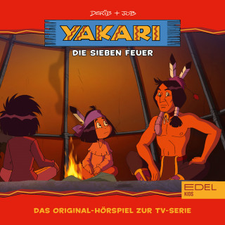 Yakari: Folge 21: Die sieben Feuer (Das Original-Hörspiel zur TV-Serie)