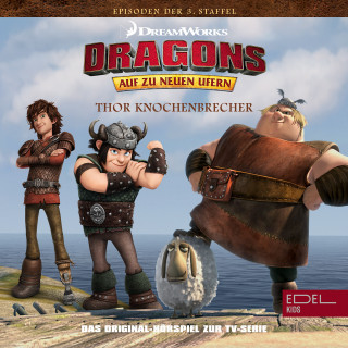 Dragons - Auf zu neuen Ufern: Folge 23: Thor Knochenbrecher / Gustav ist zurück (Das Original-Hörspiel zur TV-Serie)