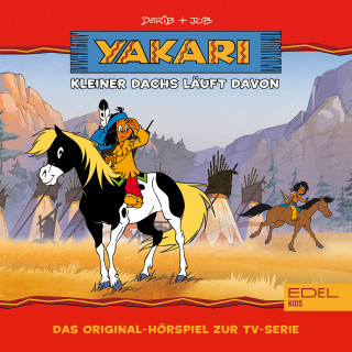 Yakari: Folge 4: Kleiner Dachs läuft davon (Das Original-Hörspiel zur TV-Serie)