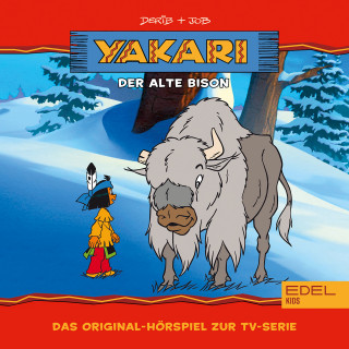 Yakari: Folge 6: Der alte Bison (Das Original-Hörspiel zur TV-Serie)