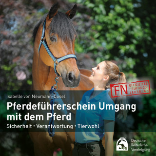 Isabelle von Neumann-Cosel: Pferdeführerschein Umgang mit dem Pferd