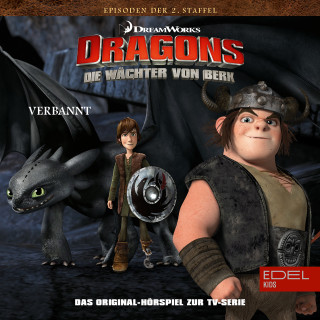 Dragons - Die Wächter von Berk: Folge 20: Verbannt 1+2 (Das Original-Hörspiel zur TV-Serie)
