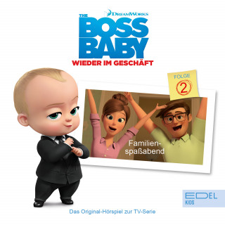 Boss Baby: Folge 2: Familienspaßabend (Das Original-Hörspiel zur TV-Serie)