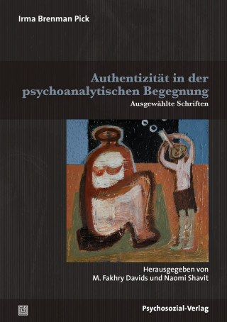 Irma Brenman Pick: Authentizität in der psychoanalytischen Begegnung