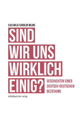 Ilka Wild, Carolin Wilms: Sind wir uns wirklich einig?