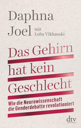 Daphna Joel, Luba Vikhanski: Das Gehirn hat kein Geschlecht