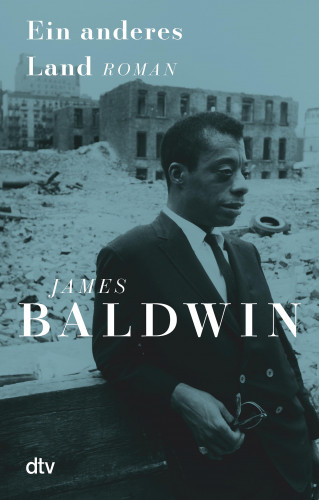 James Baldwin: Ein anderes Land