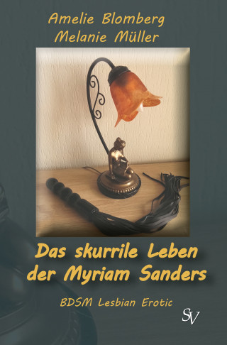 Amelie Blomberg, Melanie Müller: Das skurrile Leben der Myriam Sanders