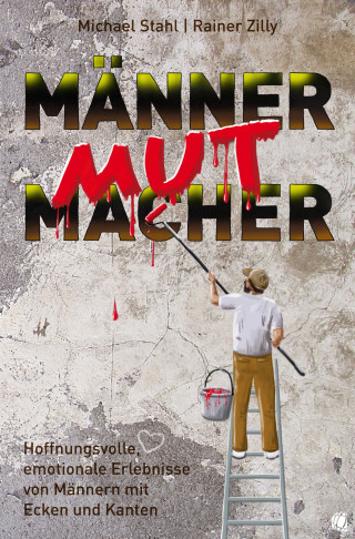 Michael Stahl, Rainer Zilly: MännerMutMacher