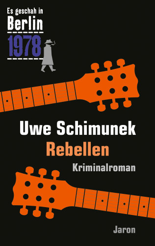 Uwe Schimunek: Rebellen