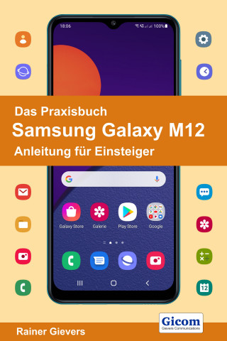 Rainer GIevers: Das Praxisbuch Samsung Galaxy M12 - Anleitung für Einsteiger