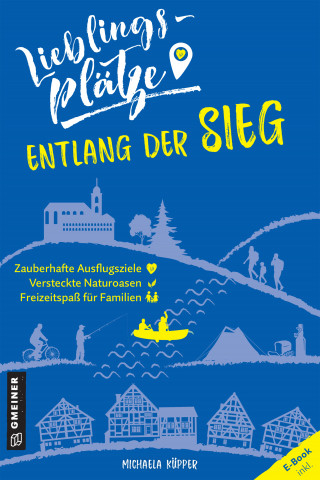 Michaela Küpper: Lieblingsplätze entlang der Sieg