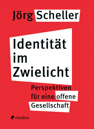 Jörg Scheller: Identität im Zwielicht