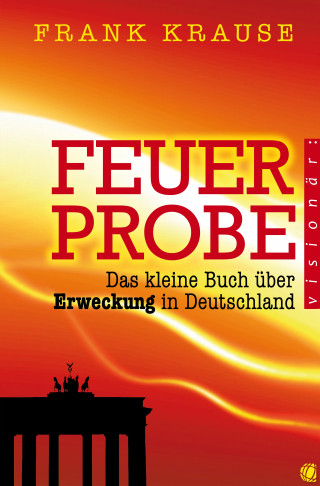 Frank Krause: Feuerprobe