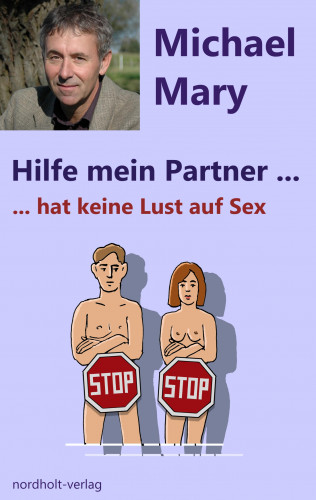 Mary Michael: Hilfe mein Partner hat keine Lust auf Sex