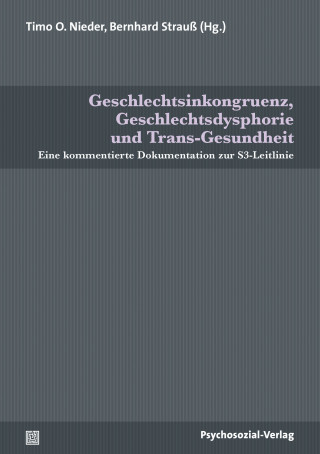 Geschlechtsinkongruenz, Geschlechtsdysphorie und Trans-Gesundheit