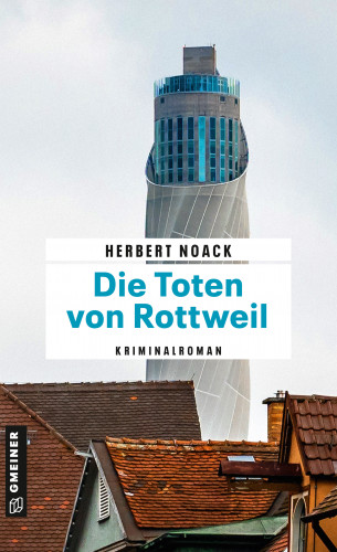 Herbert Noack: Die Toten von Rottweil
