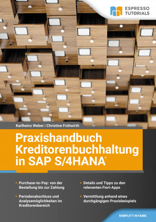 Karlheinz Weber, Christine Frühwirth: Praxishandbuch Kreditorenbuchhaltung in SAP S/4HANA