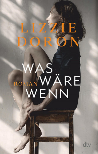 Lizzie Doron: Was wäre wenn