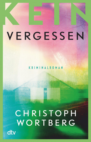 Christoph Wortberg: Kein Vergessen
