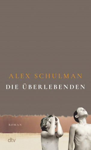 Alex Schulman: Die Überlebenden