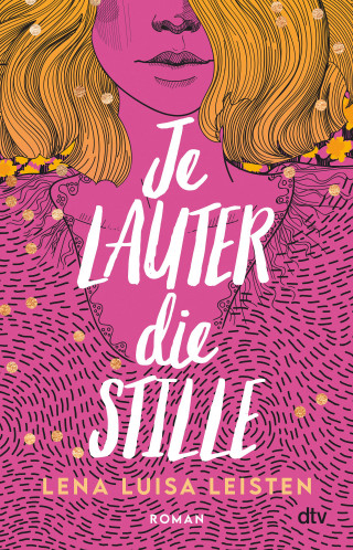 Lena Luisa Leisten: Je lauter die Stille